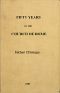 [Gutenberg 51634] • Fifty Years in the Church of Rome